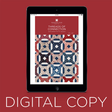 Digital Download - Threads of Connection Quilt Pattern by Missouri Star