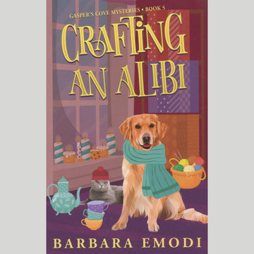 Crafting an Alibi - A Gasper's Cove Cozy Mystery Novel Book 5