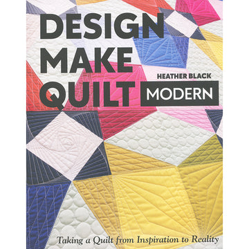 Design, Make, Quilt Modern Book Primary Image