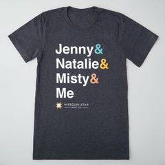 Jenny & Natalie & Misty & Me T-shirt