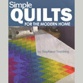 Simple Quilts for the Modern Home Book