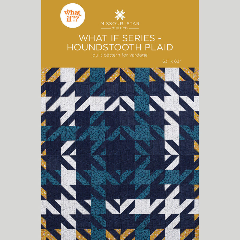 What If Series - Houndstooth Plaid Quilt Pattern by Missouri Star
