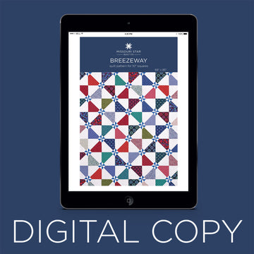 Digital Download - Breezeway Quilt Pattern by Missouri Star