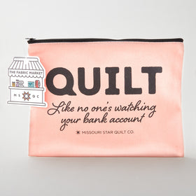 Missouri Star Quilt Like No One's Watching 12oz Canvas Project Pouch